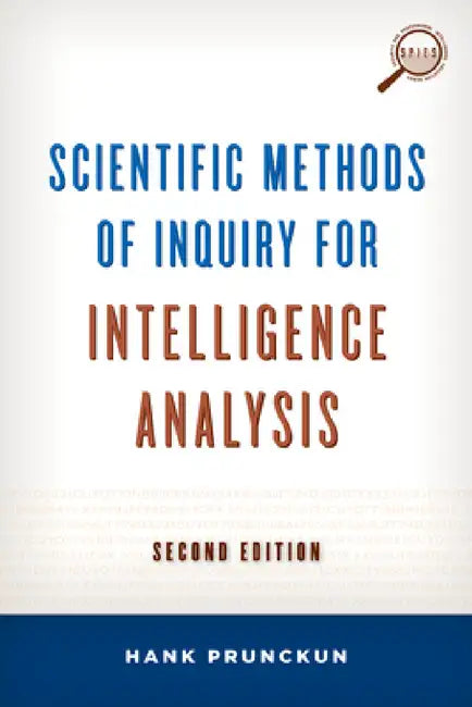 Scientific Methods of Inquiry for Intelligence Analysis (English, Hank Prunckun)