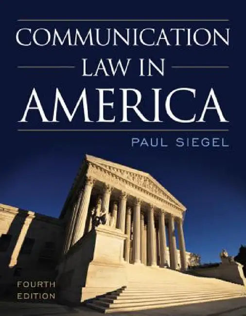 Communication Law in America (English, Paul Siegel)