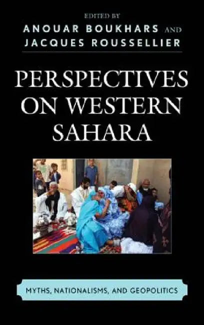 Perspectives on Western Sahara (English, Anouar Boukhars | Jacques Roussellier)