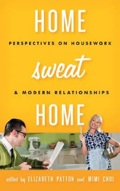 Home Sweat Home (English, Elizabeth Patton | Mimi Choi)
