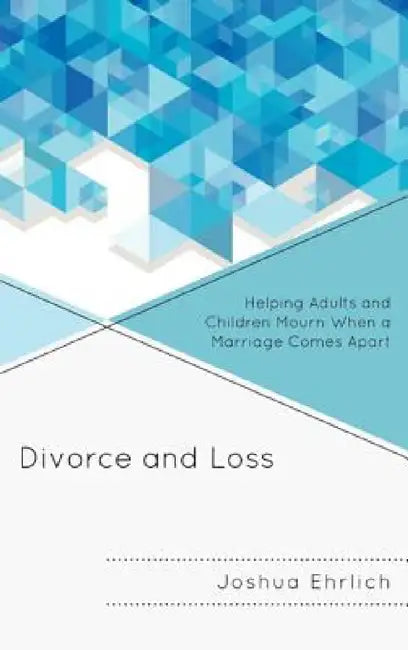 Divorce and Loss (English, Joshua Ehrlich)