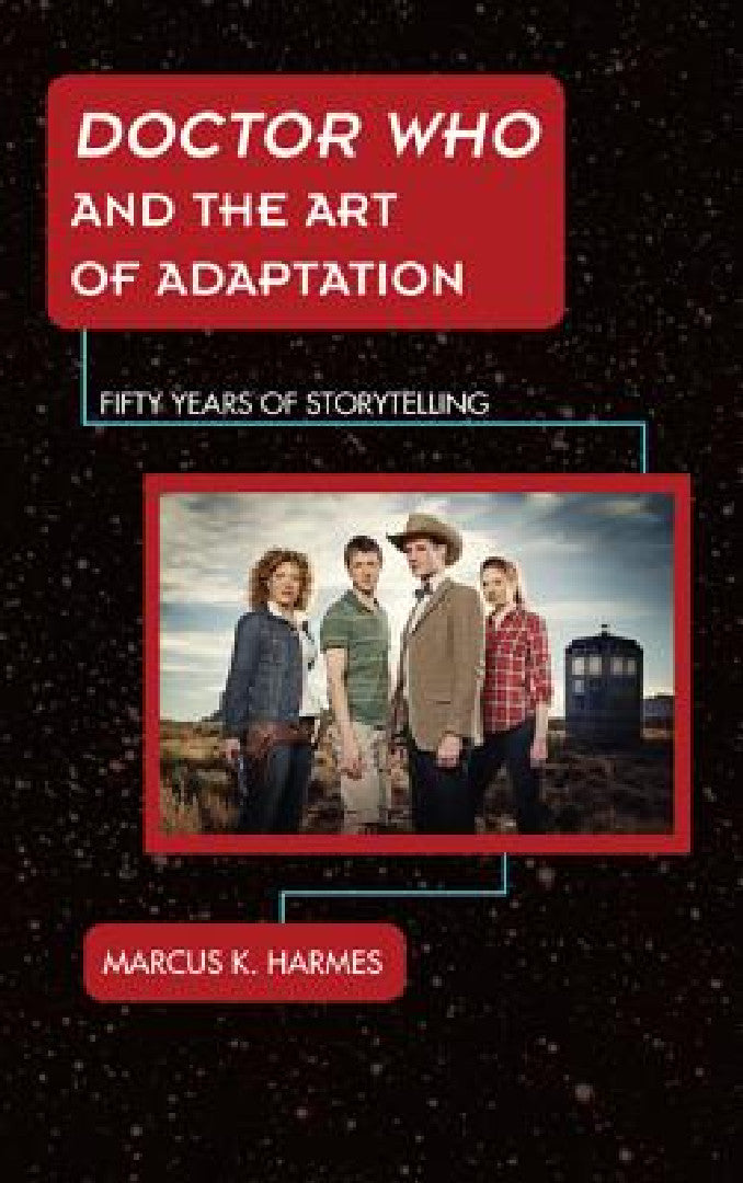 Doctor Who and the Art of Adaptation (English, Marcus K. Harmes)