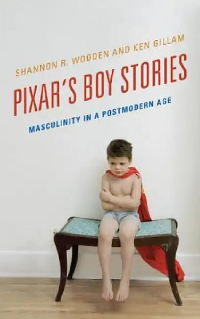 Pixar's Boy Stories (English, Shannon R. Wooden | Ken Gillam)