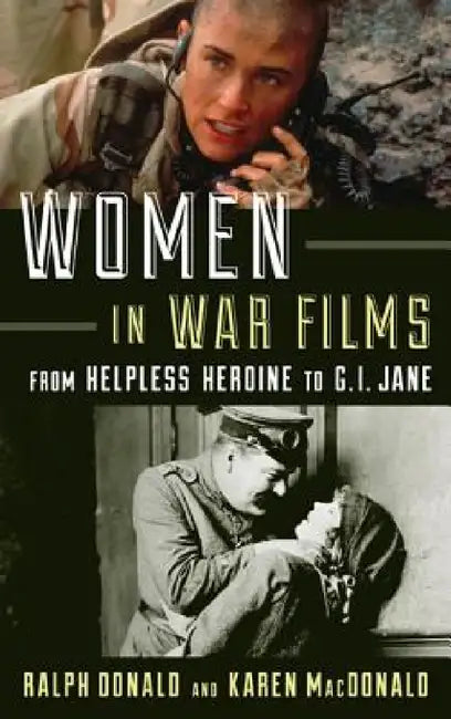 Women in War Films (English, Ralph Donald | Karen MacDonald)