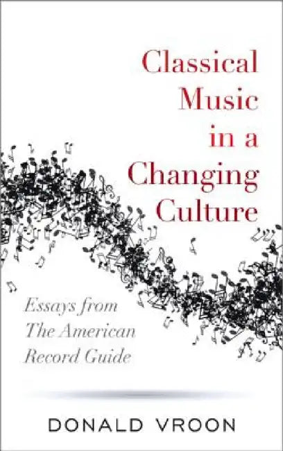 Classical Music in a Changing Culture (English, Donald Vroon)