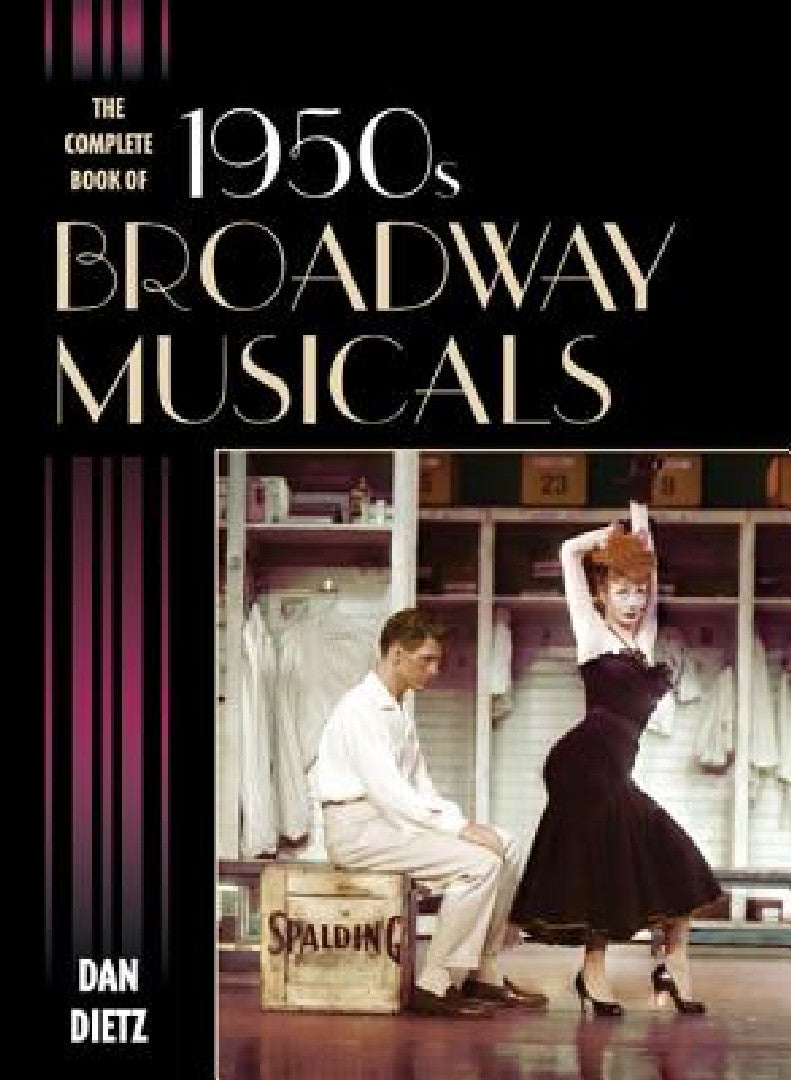 Complete Book of 1950s Broadway Musicals (English, Dan Dietz)