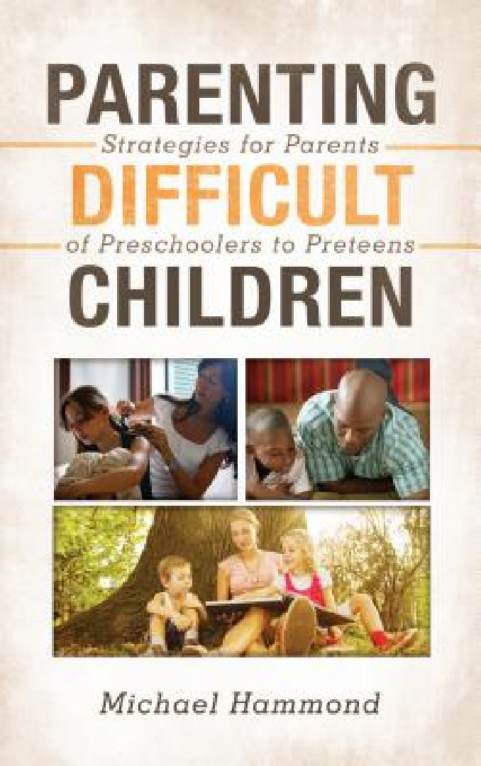 Parenting Difficult Children (English, Michael Hammond)