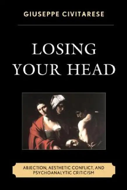 Losing Your Head (English, Giuseppe Civitarese | Sara Boffito | Francesco Capello)