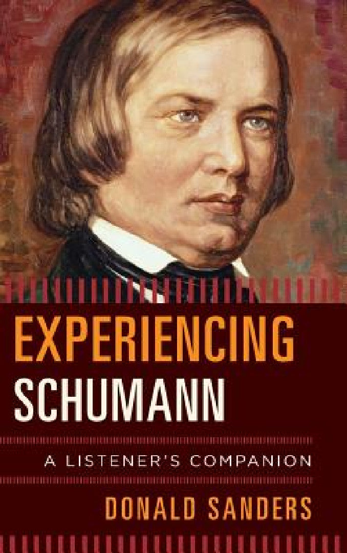 Experiencing Schumann (English, Donald Sanders)
