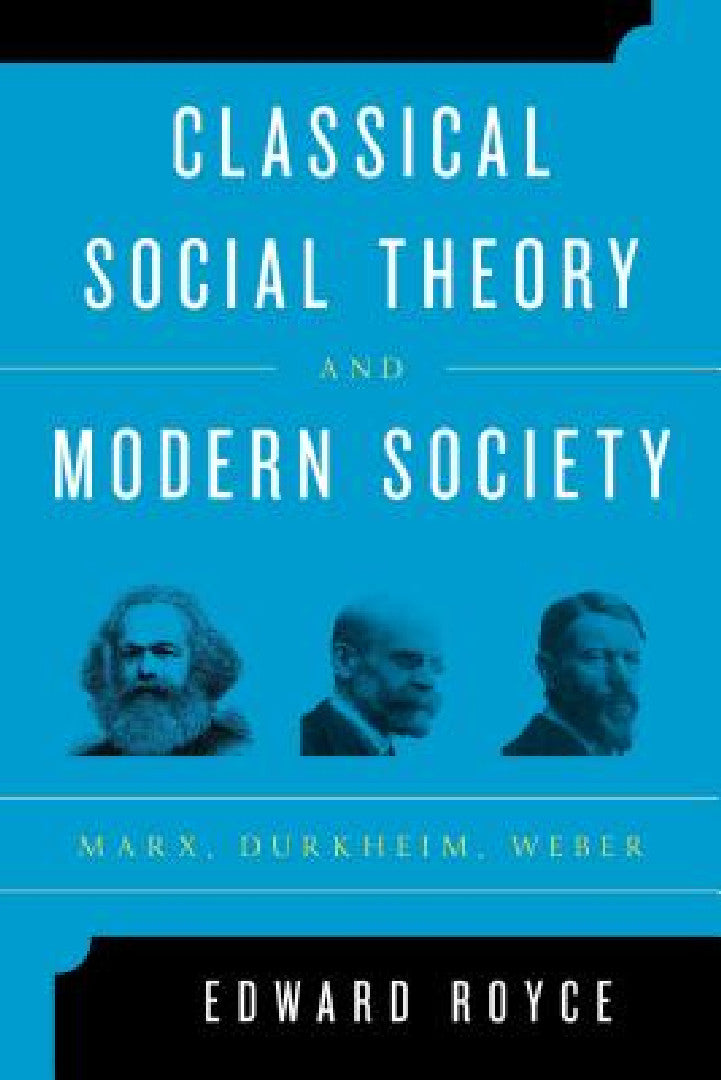 Classical Social Theory and Modern Society (English, Edward Royce)