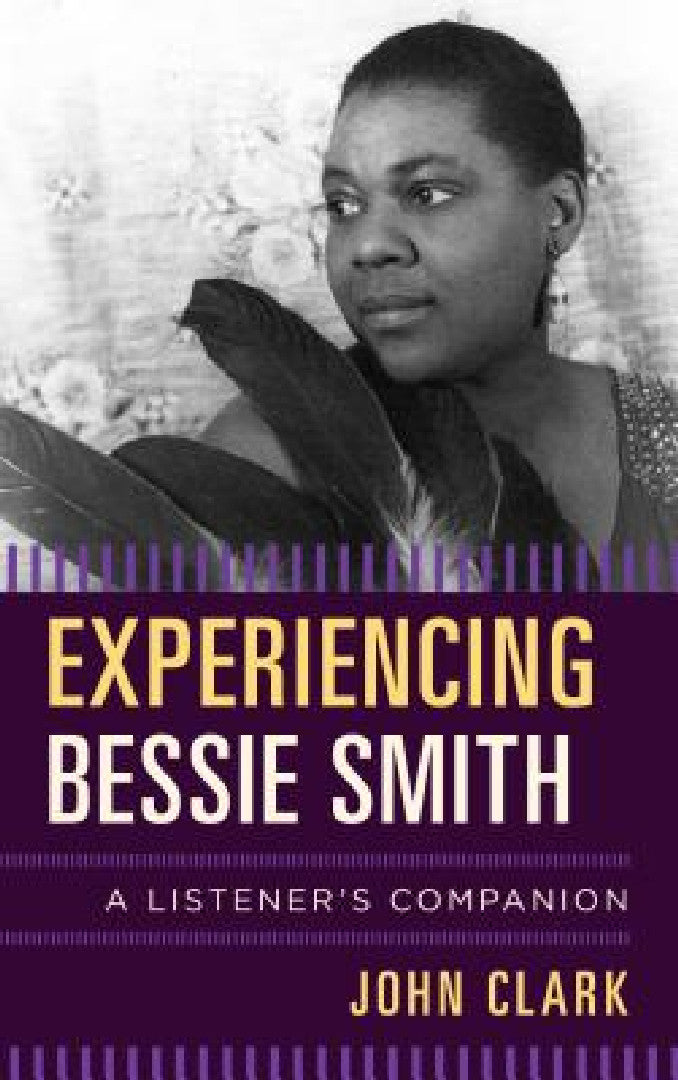 Experiencing Bessie Smith (English, John Clark)
