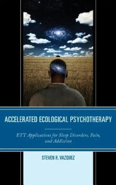 Accelerated Ecological Psychotherapy (English, Steven R. Vazquez)