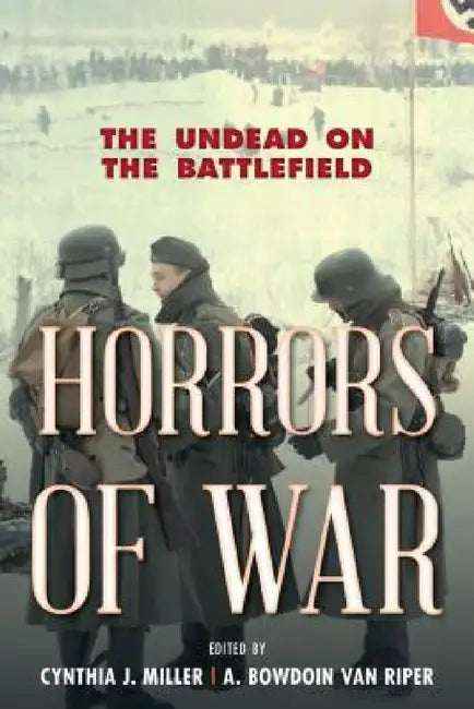 Horrors of War (English, Cynthia J. Miller | A. Bowdoin Van Riper)