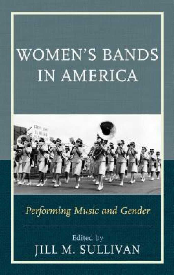 Women's Bands in America (English, Jill M. Sullivan)