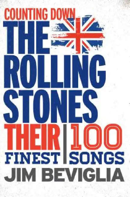 Counting Down the Rolling Stones (English, Jim Beviglia)