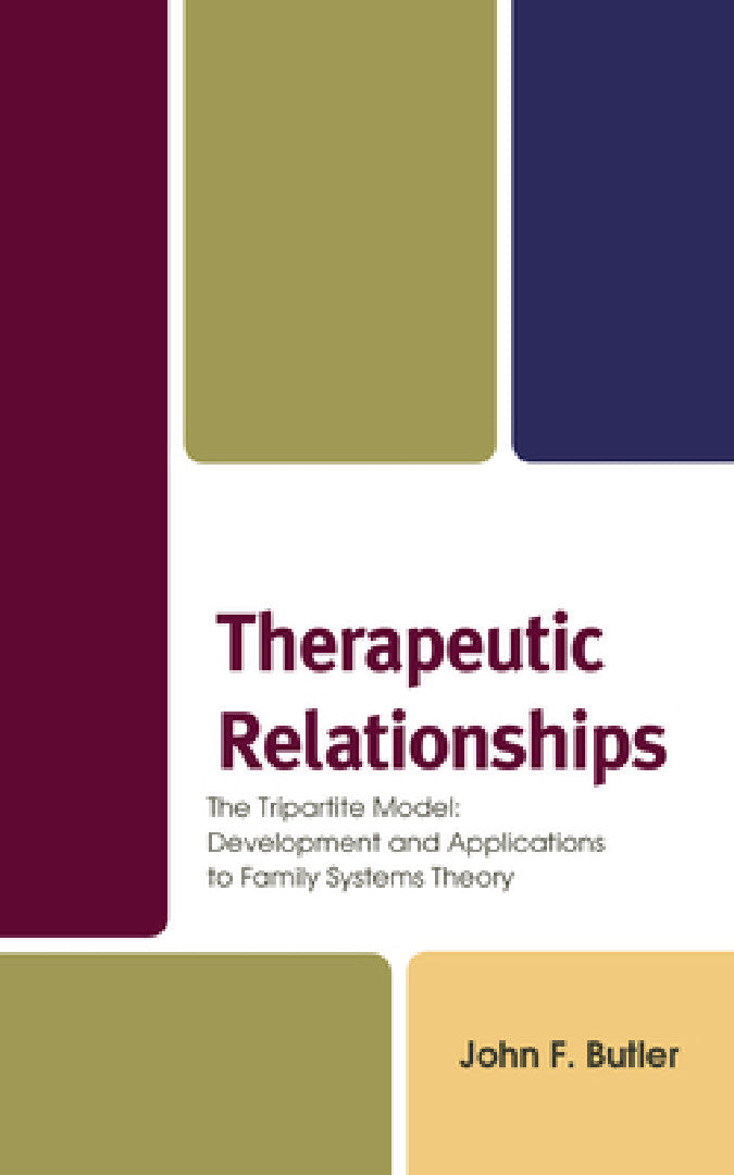 Therapeutic Relationships (English, John F. Butler)