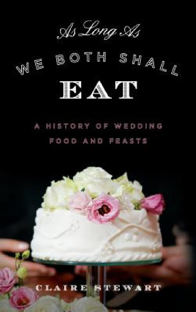 As Long As We Both Shall Eat (English, Claire Stewart)