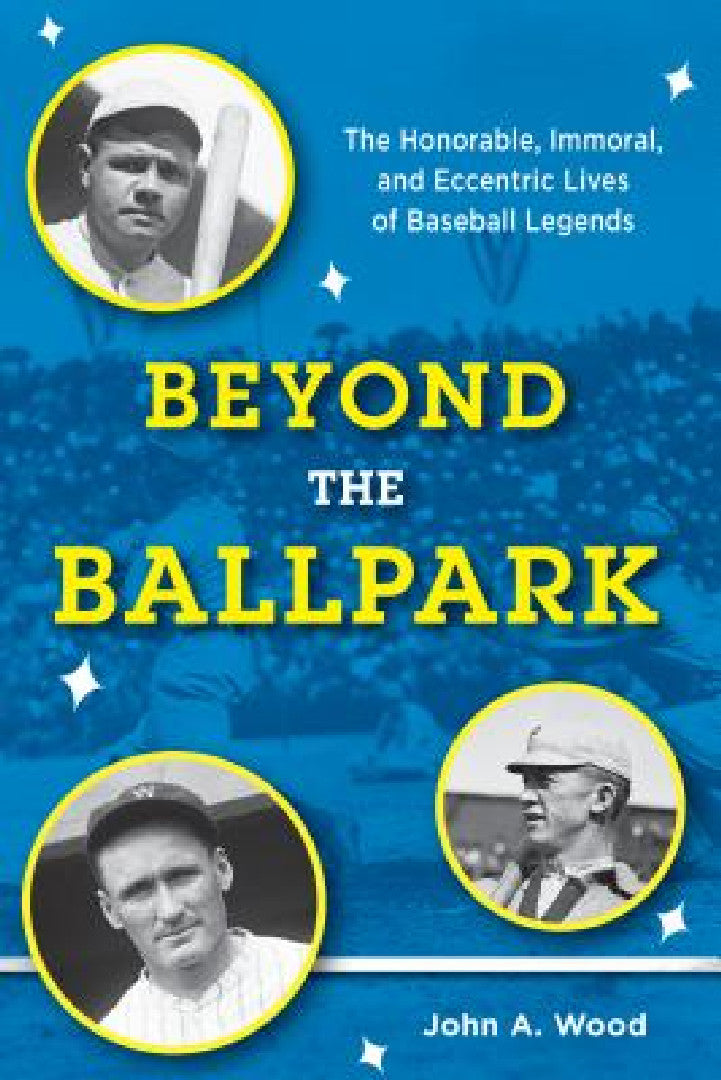 Beyond the Ballpark (English, John A. Wood)
