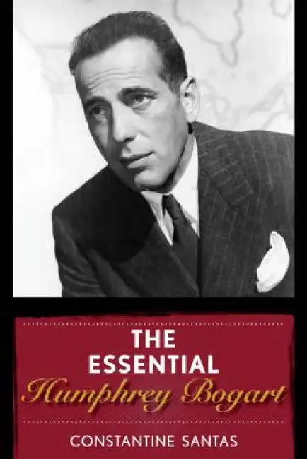 Essential Humphrey Bogart (English, Constantine Santas)