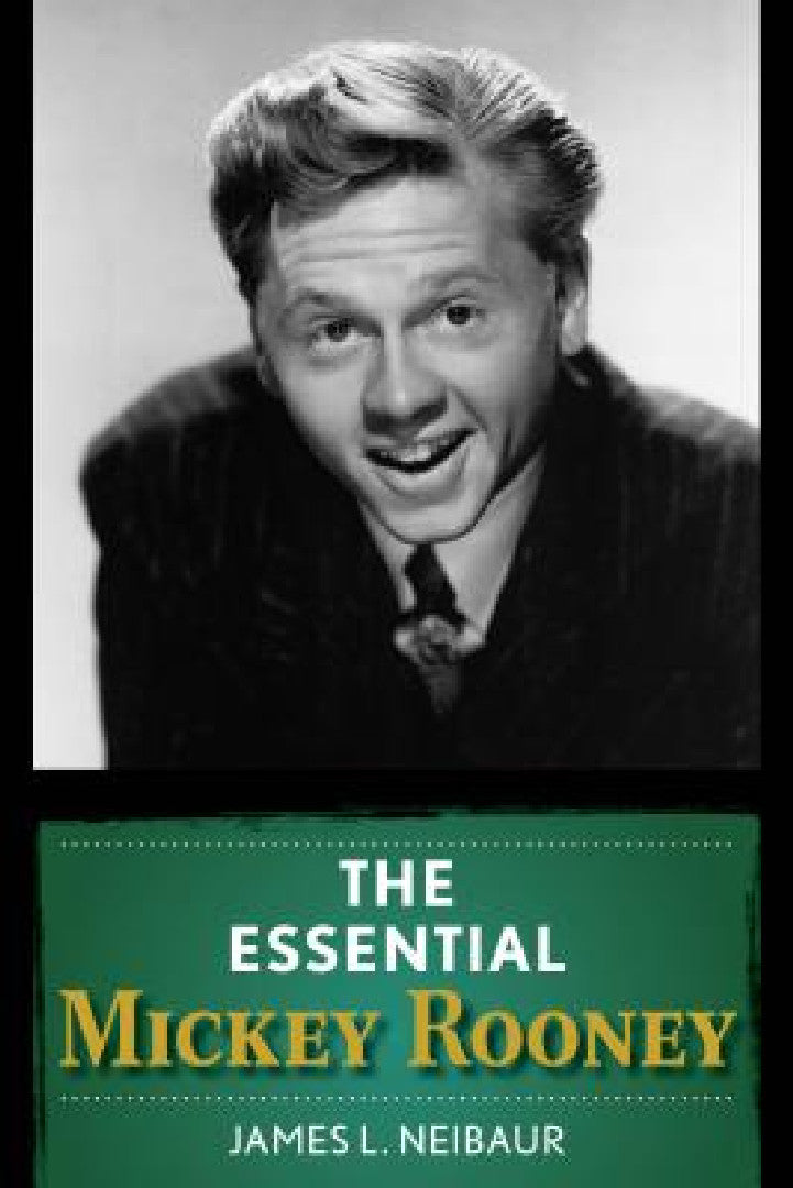 Essential Mickey Rooney (English, James L. Neibaur)