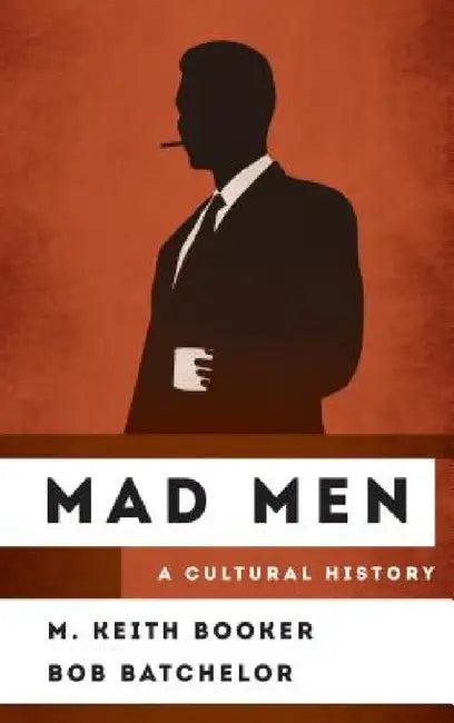 Mad Men (English, M. Keith Booker | Bob Batchelor)