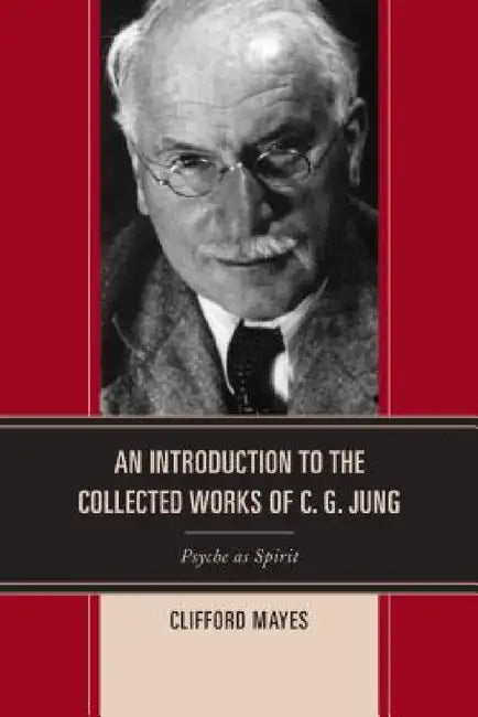 Introduction to the Collected Works of C. G. Jung (English, Clifford Mayes)