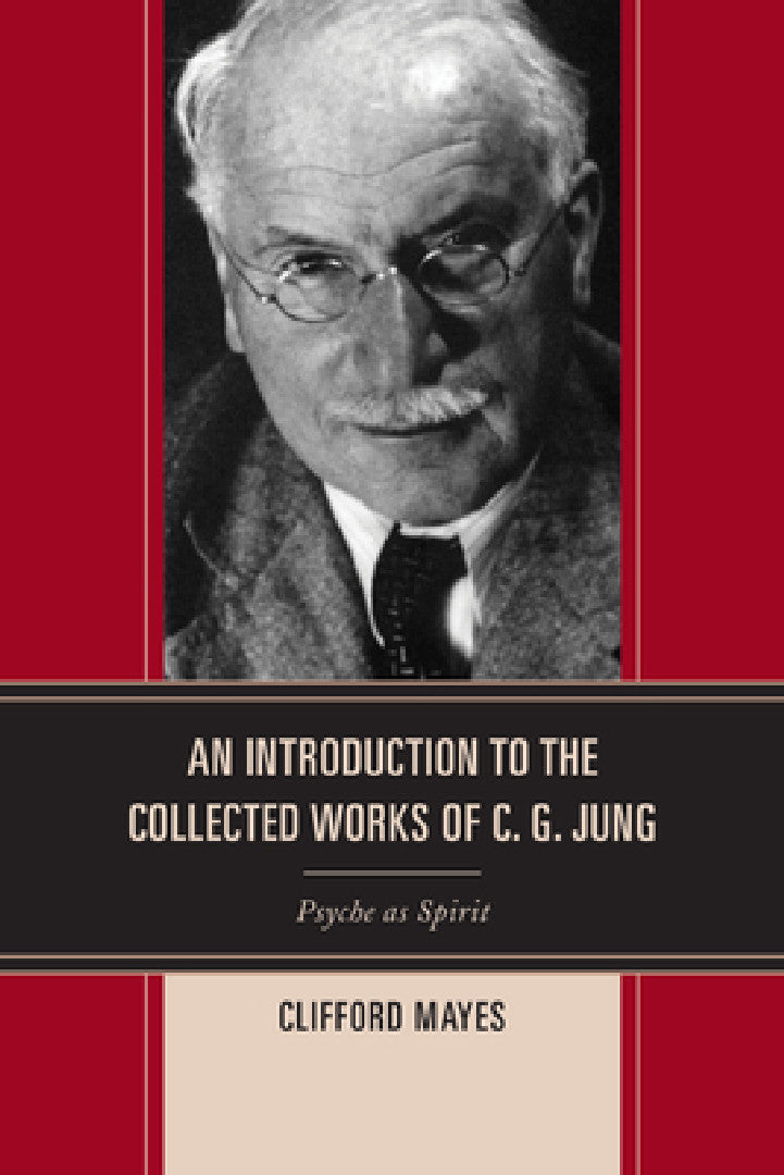 Introduction to the Collected Works of C. G. Jung (English, Clifford Mayes)
