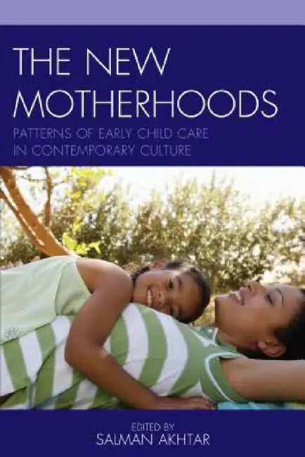 New Motherhoods (English, Salman Akhtar)