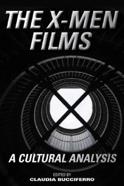 X-Men Films (English, Claudia Bucciferro)