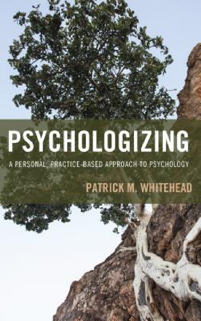 Psychologizing (English, Patrick M. Whitehead)