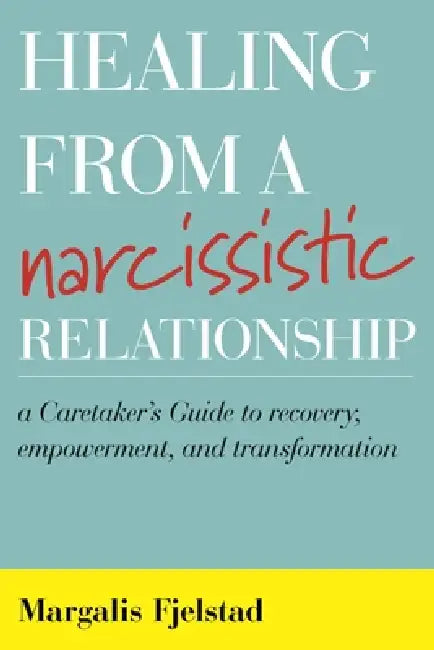 Healing from a Narcissistic Relationship (English, Margalis Fjelstad)