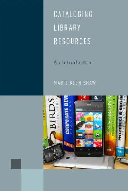 Cataloging Library Resources (English, Marie Keen Shaw)