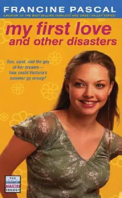 My First Love and Other Disasters (English, Francine Pascal)