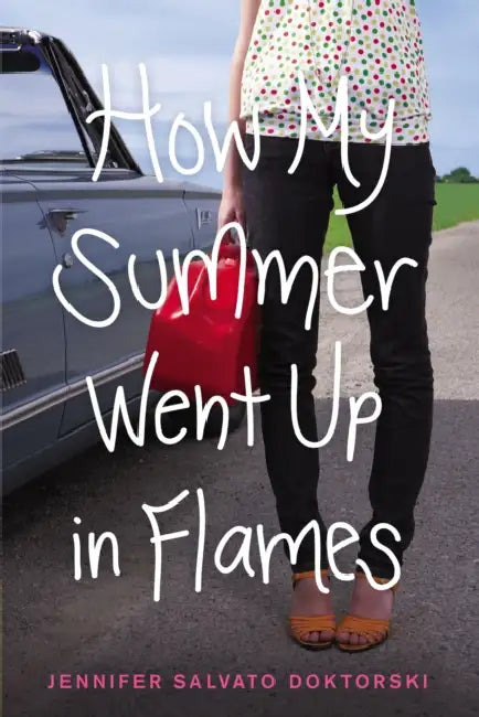 How My Summer Went Up in Flames (English, Jennifer Salvato Doktorski)