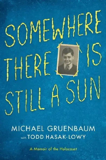 Somewhere There Is Still a Sun (English, Michael Gruenbaum)