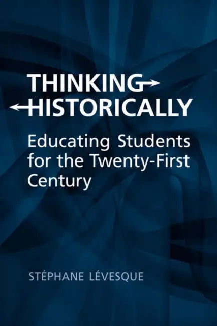 Thinking Historically (English, Stephane Levesque)