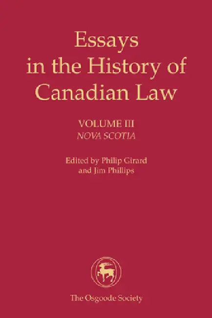 Essays in the History of Canadian Law, Volume III (English, Philip Girard | Jim Phillips)