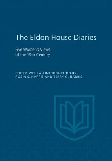 Eldon House Diaries (English, Robin Harris | Terry Harris)