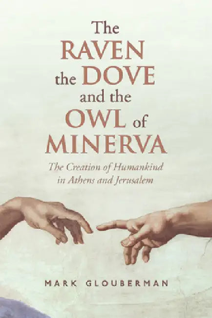The Raven, the Dove, and the Owl of Minerva (English, Mark Glouberman)
