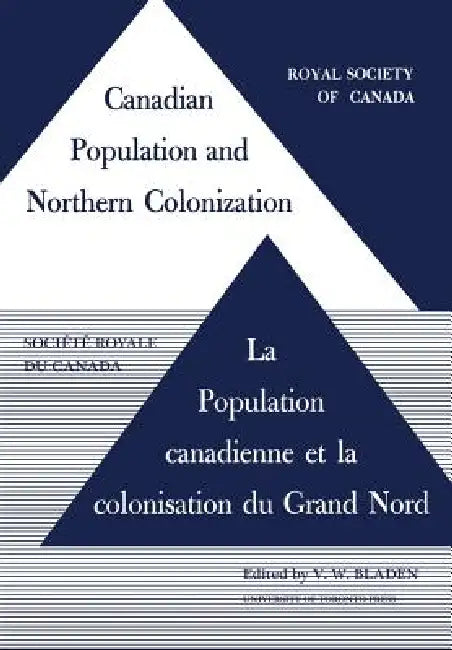 Canadian Population and Northern Colonization (English, Vincent Bladen)