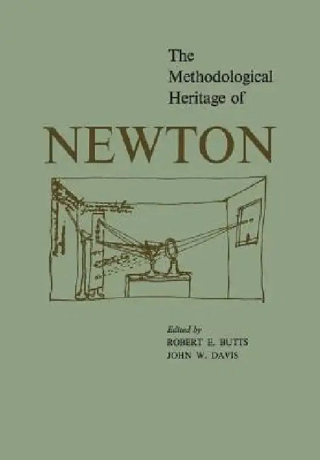 The Methodological Heritage of Newton (English, Robert Butts | John Davis)