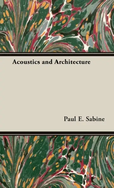 Acoustics and Architecture (English, Paul E. Sabine)