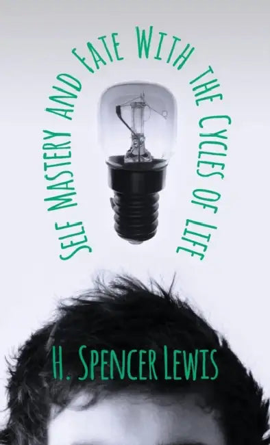 Self Mastery and Fate with the Cycles of Life (English, H. Spencer Lewis)