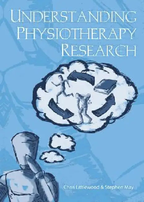 Understanding Physiotherapy Research (English, Chris Littlewood | Stephen May)