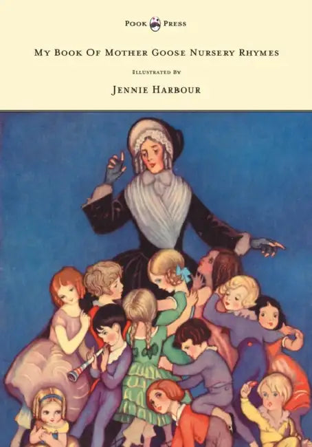 My Book of Mother Goose Nursery Rhymes - Illustrated by Jennie Harbour (English, Edric Vredenburg | Jennie Harbour)