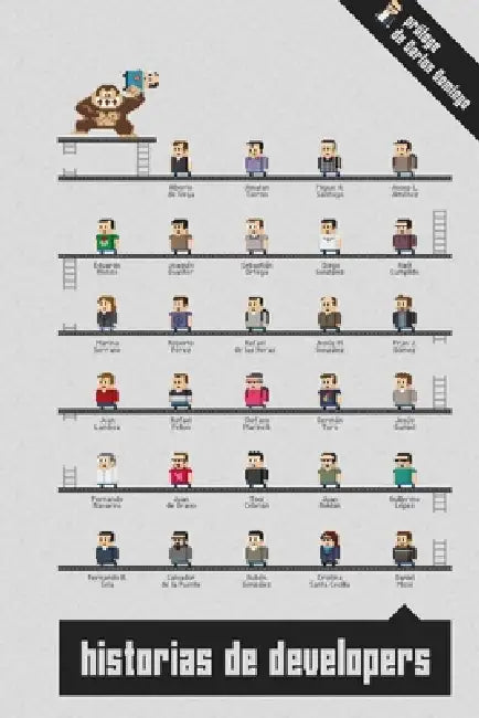 historias de developers (English, Alberto de Vega Luna | Rafael de Las Heras del Dedo | Carlos Domingo Soriano)