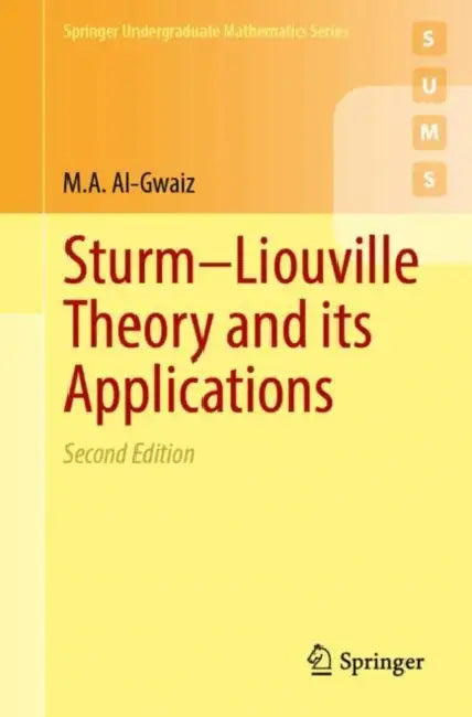 Sturm–Liouville Theory and its Applications (English, M. a. Al-Gwaiz)