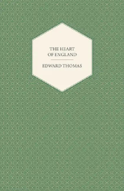 The Heart of England (English, Edward Thomas)