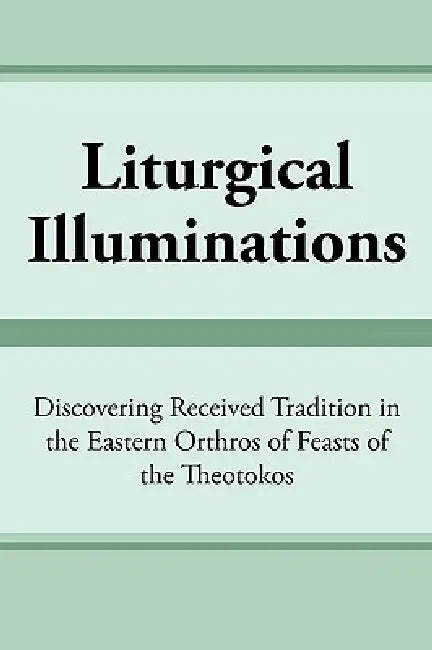 Liturgical Illuminations (English, Virginia M. Kimball)