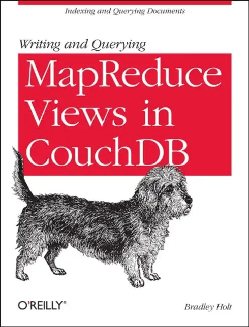 Writing and Querying Mapreduce Views in Couchdb (English, Bradley Holt)